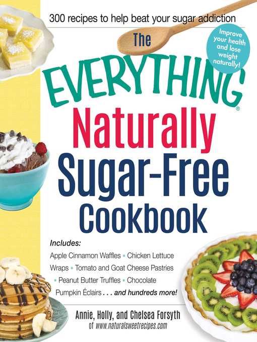 Title details for The Everything Naturally Sugar-Free Cookbook by Annie Forsyth - Available